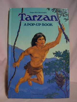 Item #48102 TARZAN: A POP-UP BOOK. Edgar Rice Burroughs