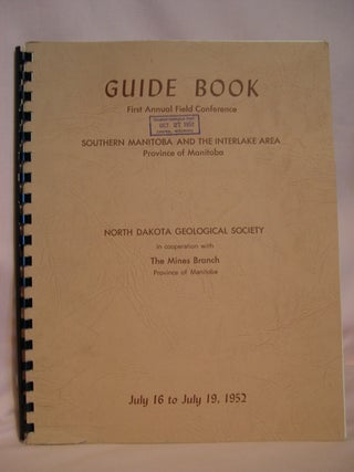 Item #48123 GUIDE BOOK, FIRST ANNUAL FIELD CONFERENCE, SOUTHERN MANITOBA AND THE INTERLAKE AREA,...