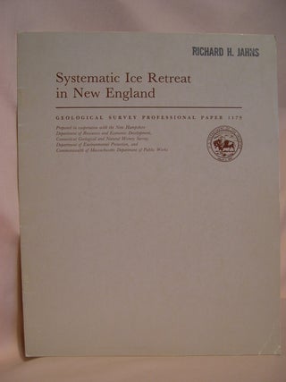 Item #48192 SYSTEMATIC ICE RETREAT IN NEW ENGLAND: PROFESSIONAL PAPER 1179. Carl Koteff, Fred...
