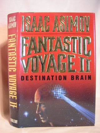 Item #48253 FANTASTIC VOYAGE II: DESTINATION BRAIN. Isaac Asimov