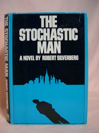 Item #48271 THE STOCHASTIC MAN. Robert Silverberg