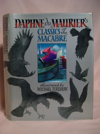 Item #48276 DAPHNE DU MAURIER'S CLASSICS OF THE MACABRE. Daphne Du Maurier
