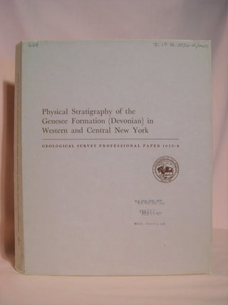 Item #48295 PHYSICAL STRATIGRAPHY OF THE GENESEE FORMATION (DEVONIAN) IN WESTERN AND CENTRAL NEW...