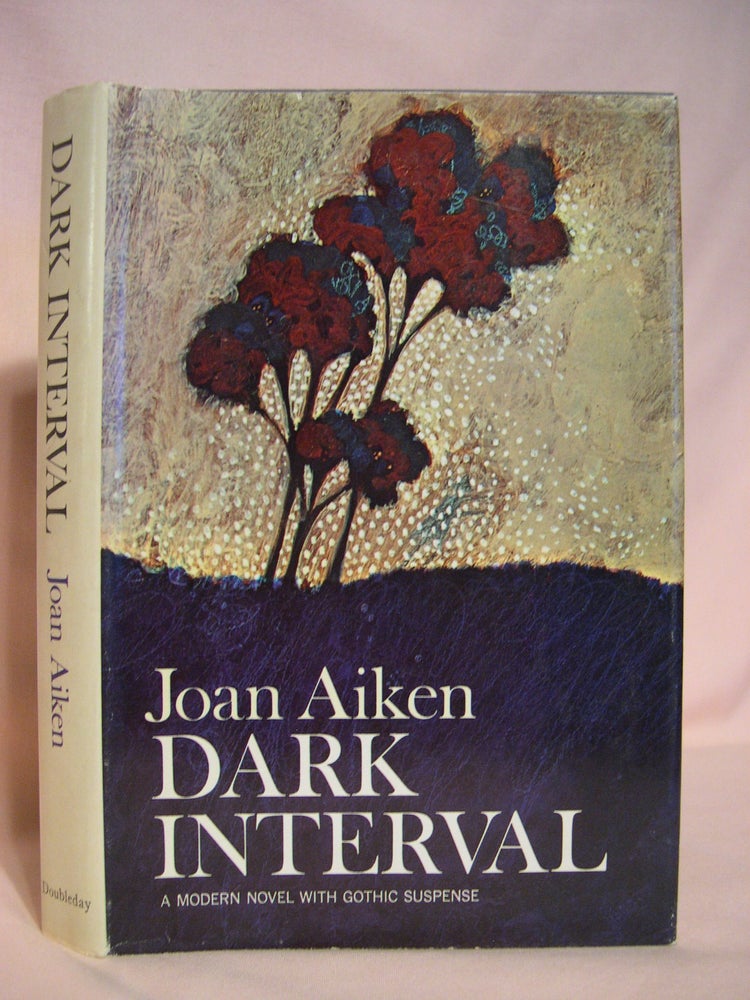 Item #48303 DARK INTERVAL. Joan Aiken.