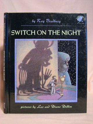 Item #48313 SWITCH ON THE NIGHT. Ray Bradbury
