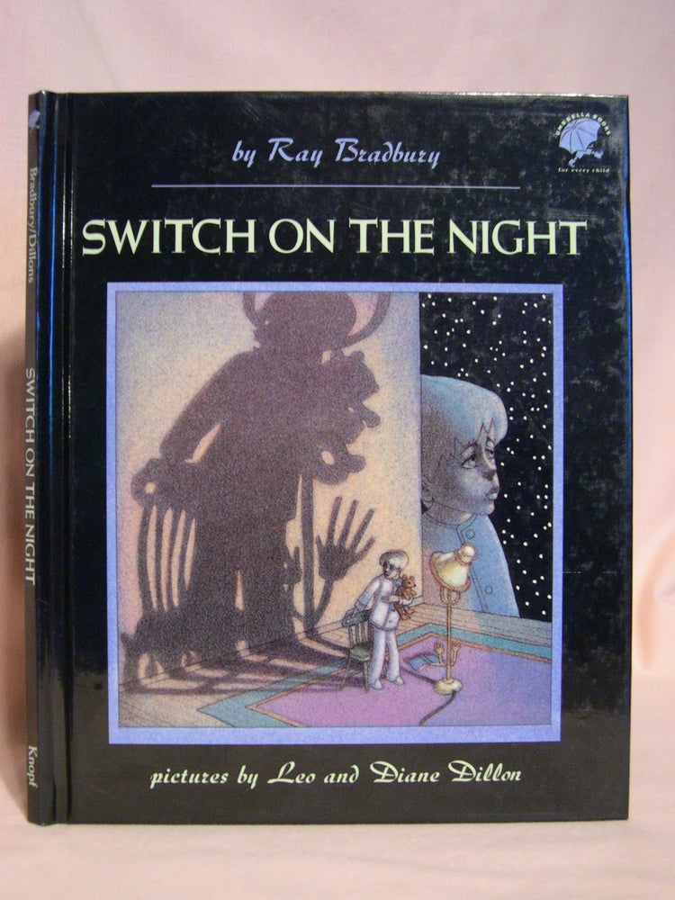 Item #48313 SWITCH ON THE NIGHT. Ray Bradbury.