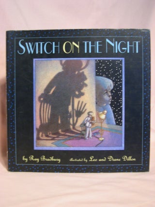 Item #48315 SWITCH ON THE NIGHT. Ray Bradbury