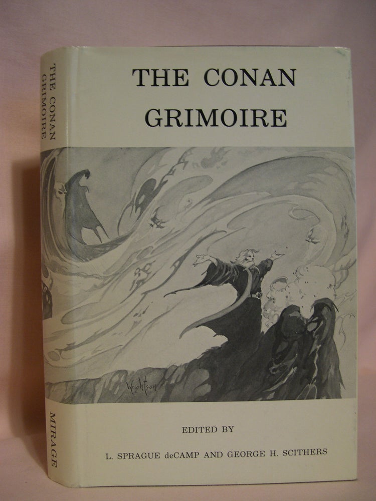 Item #48334 THE CONAN GRIMOIRE. L. Sprague De Camp, George H. Scithers, Robert E. Howard.