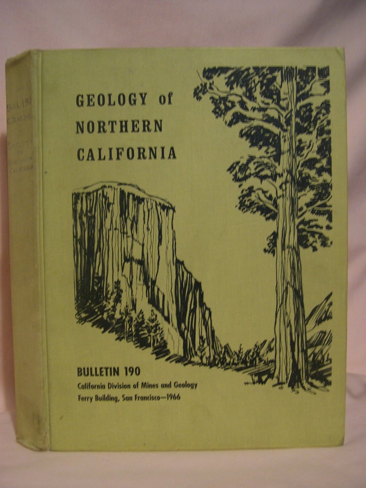 Item #48516 GEOLOGY OF NORTHERN CALIFORNIA: BULLETIN 190. Edgard H. Bailey.