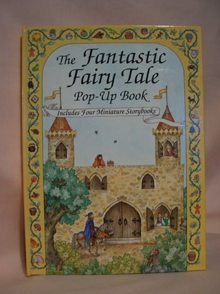 Item #48523 THE FANTASTIC FAIRY TALE POP-UP BOOK