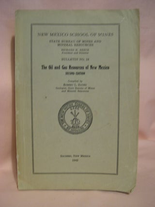 Item #48534 THE OIL AND GAS RESOURCE OF, NEW MEXICO, SECOND EDITION; BULLETIN 18. Robert L. Bates