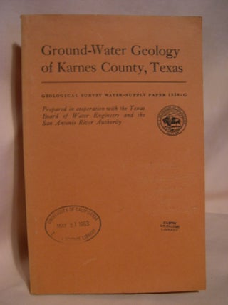 Item #48542 GROUND-WATER GEOLOGY OF KARNES COUNTY, TEXAS; GEOLOGICAL SURVEY WATER-SUPPLY PAPER...