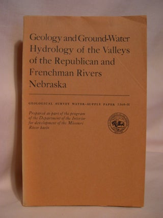 Item #48559 GEOLOGY AND GROUND-WATER HYDROLOGY OF THE VALLEYS OF THE REPUBLICAN AND FRENCHMAN...