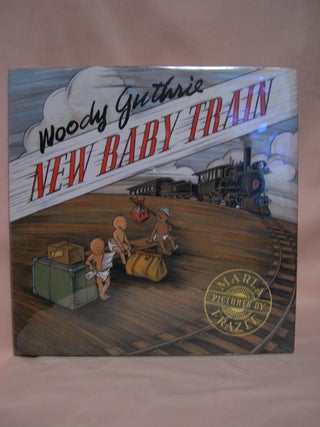 Item #48588 NEW BABY TRAIN. Woody Guthrie