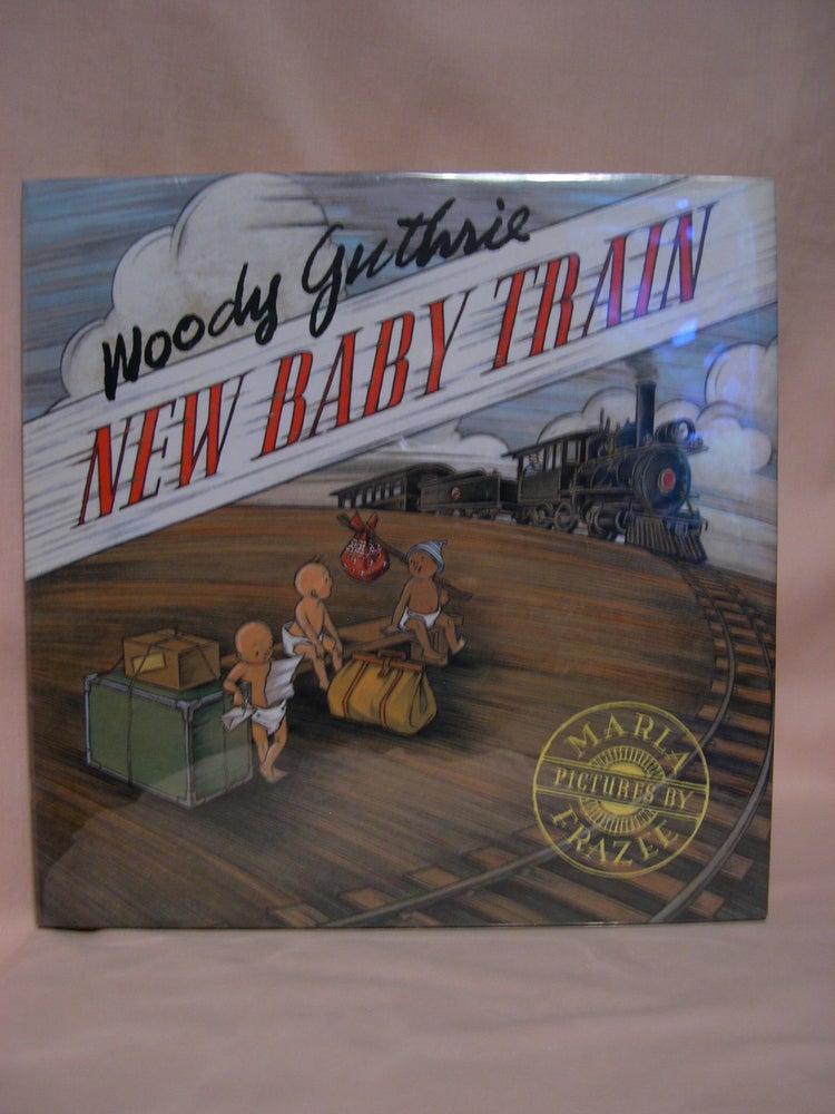 Item #48588 NEW BABY TRAIN. Woody Guthrie.