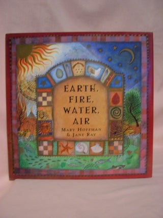Item #48589 EARTH, FIRE, WATER, AIR. Mary Hoffman