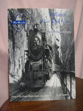 Item #48757 RIO GRANDE M CLASS 4-8-4 PICTORIAL, INCLUDING M-64, #1700 - M-68 #1804. Jeff Ainsworth