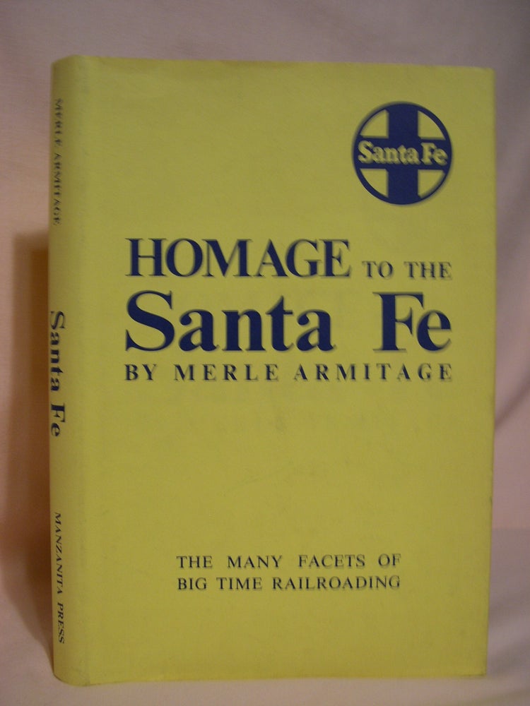 Item #48784 HOMAGE TO THE SANTA FE. Merle Armitage.