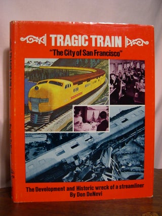 Item #48833 TRAGIC TRAIN, "THE CITY OF SAN FRANCISCO" Don DeNevi