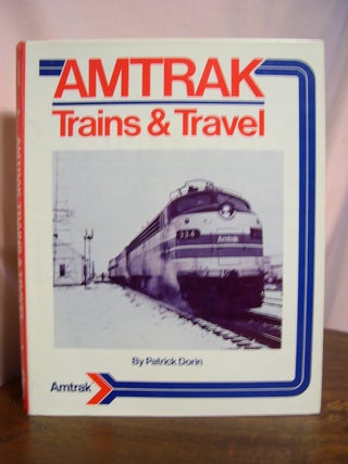 Item #48979 AMTRAK; TRAINS & TRAVEL. Patrick C. Dorin