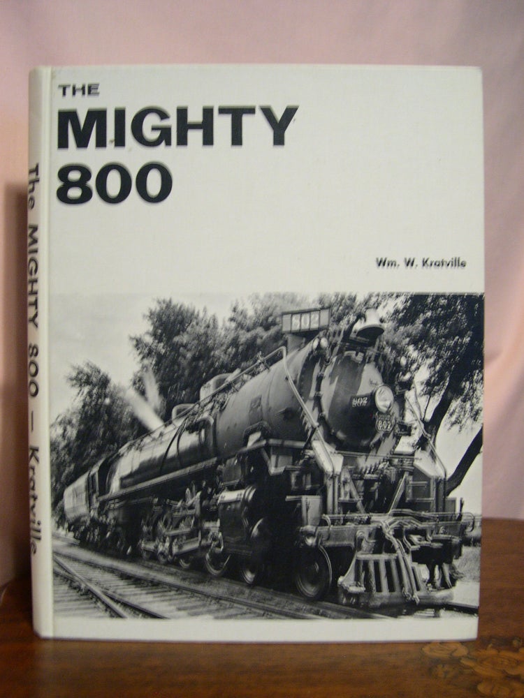 Item #48982 THE MIGHTY 800. William W. Kratville.