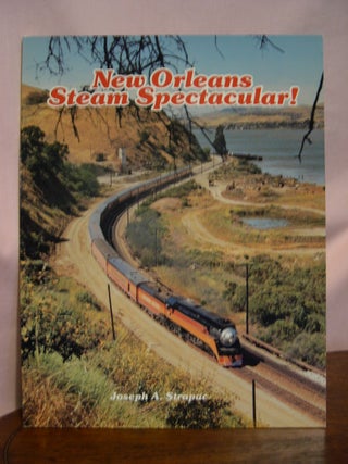 Item #49001 NEW ORLEANS STEAM SPECTACULAR. Joseph A. Strapac