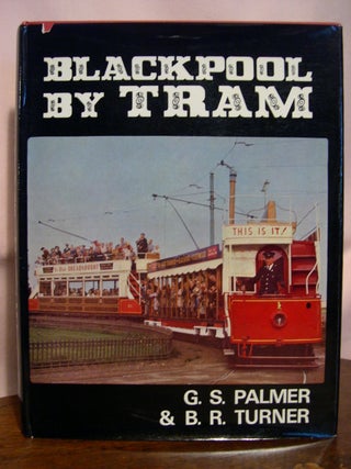 Item #49110 BLACKPOOL BY TRAM. G. S. Palmer, B R. Turner