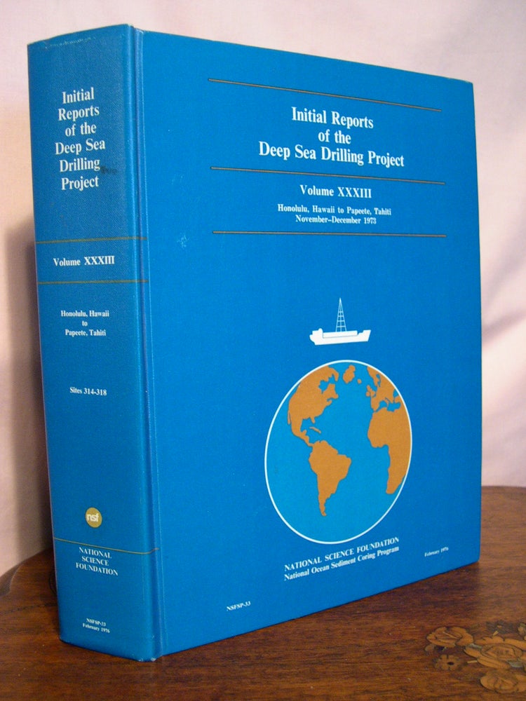 Item #49176 INITIAL REPORTS OF THE DEEP SEA DRILLING PROJECT, VOLUME XXXIII; COVERING LEG 33 OF THE CRUISES OF THE DRILLING VESSEL GLOMAR CHALLENGER, HONOLULU, HAWAII TO PAPEETE, TAHITI, NOVEMBER-DECEMBER 1973. Ansis G. Kaneps, science.