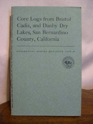 Item #49186 CORE LOGS FROM BRISTOL, CADIZ, AND DANBY DRY LAKES, SAN BERNARDINO COUNTY,...