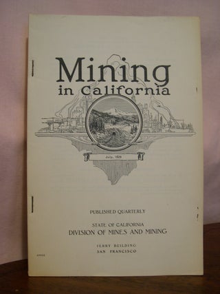 Item #49215 MINING IN CALIFORNIA; CHAPTER OF REPORT XXV OF THE STATE MINERALOGIST COVERING MINING...