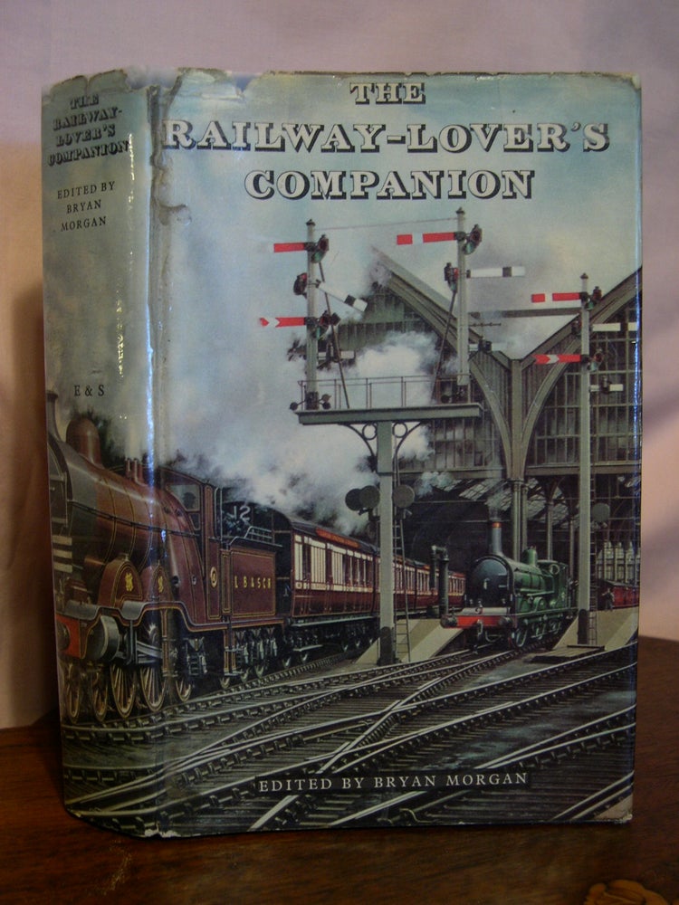 Item #49240 THE RAILWAY-LOVER'S COMPANION. Bryan Morgan.