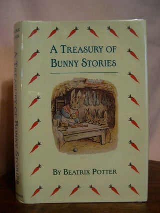 Item #49328 A TREASURY OF BUNNY STORIES. Beatrix Potter