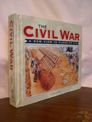 Item #49344 THE CIVIL WAR A NEW VIEW IN CLOSE-UP 3-D. Marc. E. Frey