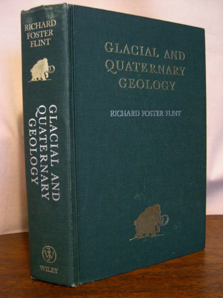 Item #49358 GLACIAL AND QUATERNARY GEOLOGY. Richard Foster Flint.