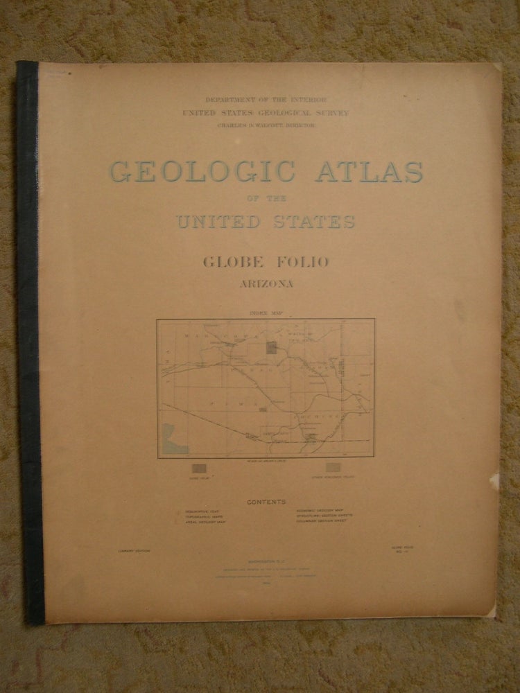 Item #49390 GEOLOGIC ATLAS OF THE UNITED STATES; GLOBE FOLIO, ARIZONA; FOLIO 111. Frederick Leslie Ransome, Charles D. Walcott.