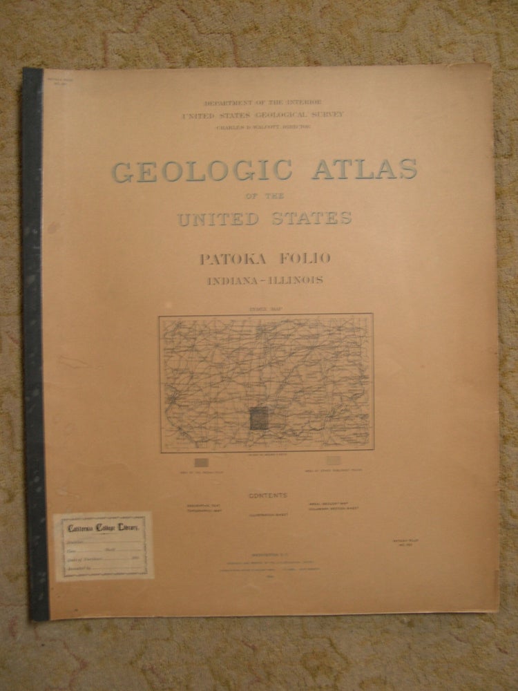 Item #49393 GEOLOGIC ATLAS OF THE UNITED STATES; PATOKA FOLIO, INDIANA-ILLINOIS, FOLIO 105. Myron L. Fuller, Frederick G. Cla.
