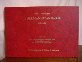 Item #49412 THE OFFICIAL PULLMAN-STANDARD LIBRARY: VOLUME 16, 1933 DEMONSTRATORS, PULLMAN POOL,...