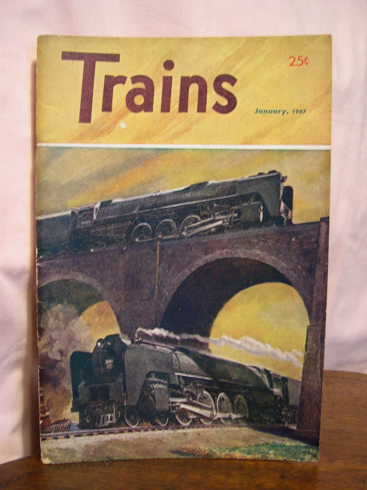 Item #49426 TRAINS; VOL. 7, NO. 3, JANUARY, 1947. A. C. Kalmbach.