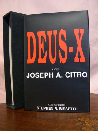 Item #49508 DEUS-X; A NOVEL OF SPIRITUAL TERROR. Joseph A. Citro