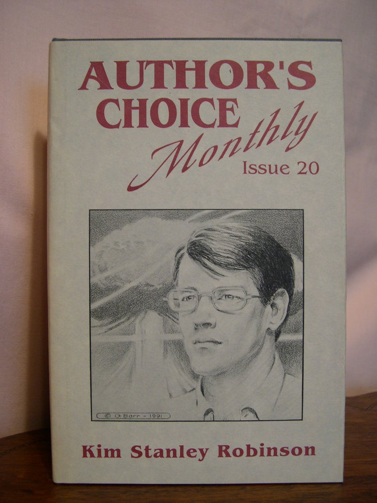 Item #49590 A SENSITIVE DEPENDENCE ON INITIAL CONDITIONS: AUTHOR'S CHOICE MONTHLY, ISSUE 20. Kim Stanley Robinson.