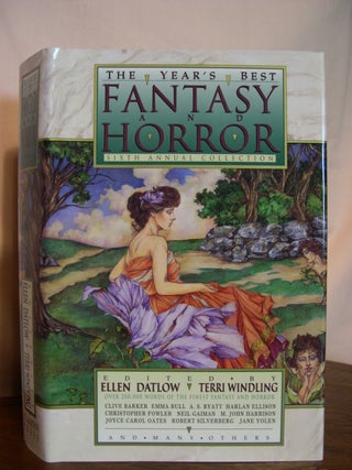 Item #49613 THE YEAR'S BEST FANTASY AND HORROR, SIXTH ANNUAL COLLECTION. Ellen Datlow, Terri...