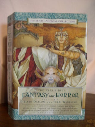Item #49622 THE YEAR'S BEST FANTASY AND HORROR, FIFTEENTH ANNUAL COLLECTION. Ellen Datlow, Terri...