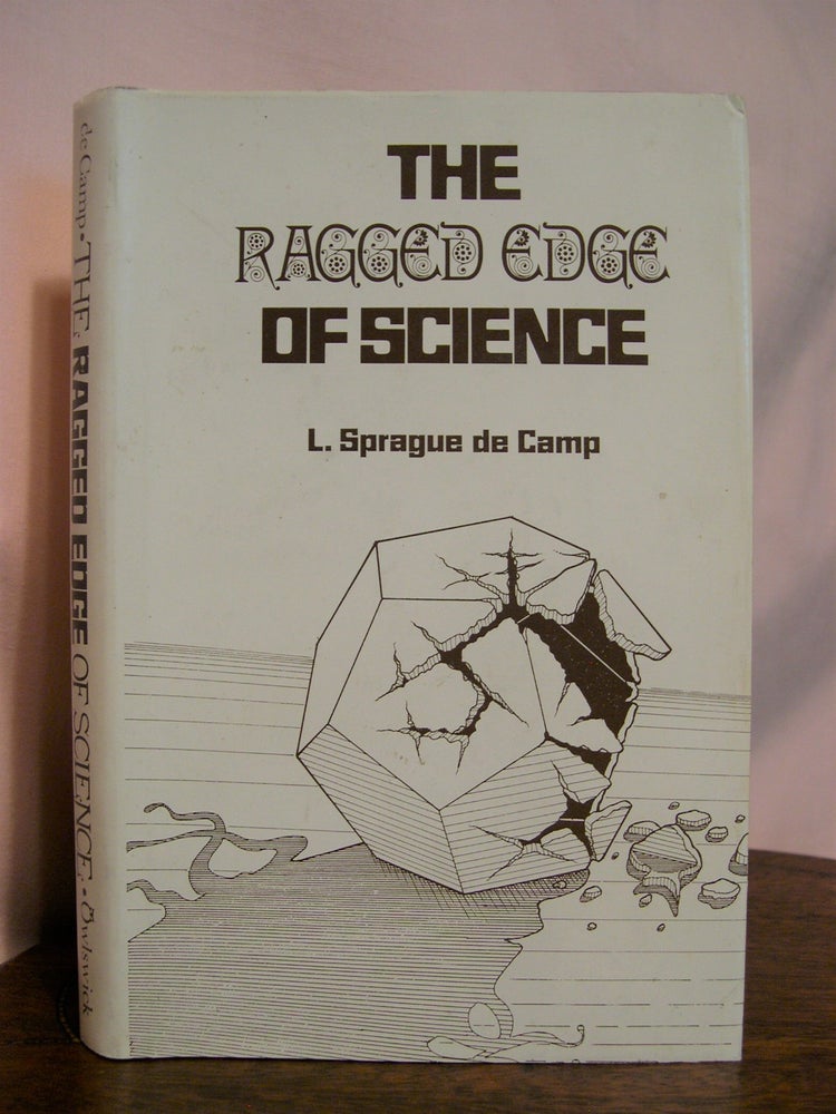 Item #49657 THE RAGGED EDGE OF SCIENCE. L. Sprague de Camp.