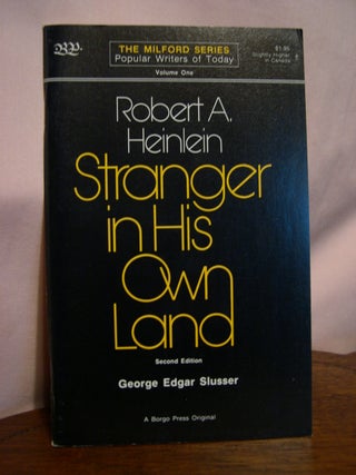 Item #49703 STRANGER IN HIS OWN LAND. George Edgar Slusser, Robert A. Heinlein