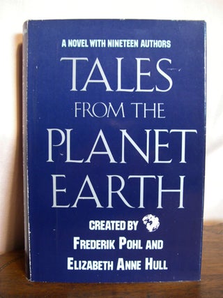Item #49751 TALES FROM THE PLANET EARTH. Frederik Pohl, created by Elizabeth Anne Hull