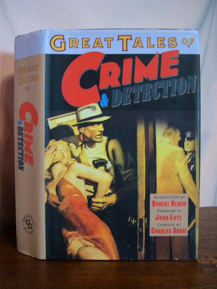 Item #49761 GREAT TALES OF CRIME & DETECTION. Charles Ardai.