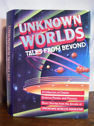 Item #49767 UNKNOWN WORLDS; TALES FROM BEYOND. Stanley Schmidt, Martin H. Greenberg