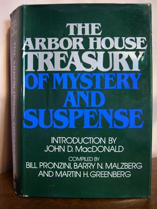 Item #49826 THE ARBOR HOUSE TREASURY OF MYSTERY AND SUSPENSE. Bill Pronzini, Barry N. Malzberg,...