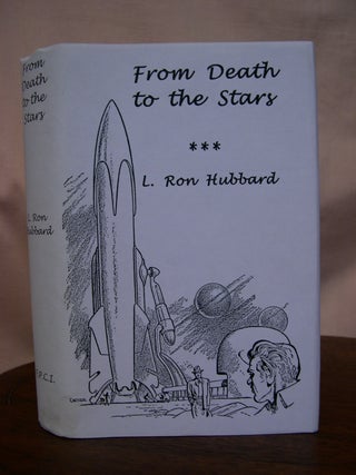 Item #49849 FROM DEATH TO THE STARS [DEATH'S DEPUTY and THE KINGSLAYER]. L. Ron Hubbard
