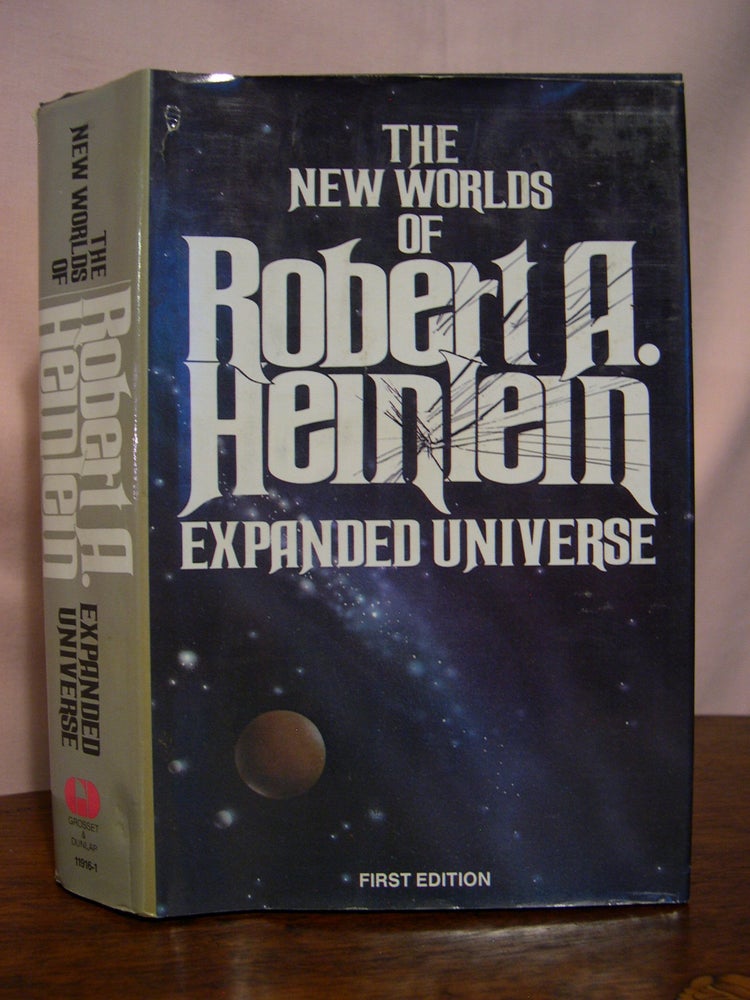 Item #49858 EXPANDED UNIVERSE; THE NEW WORLDS OF ROBERT A. HEINLEIN. Robert A. Heinlein.